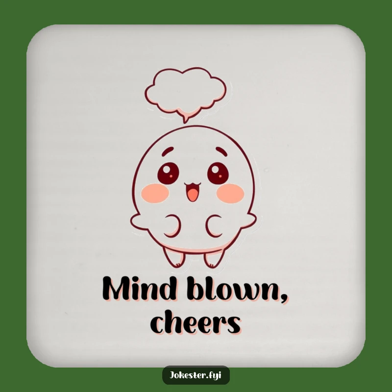 Funny Surprised Thought Coaster: Happy Table Surprise, Hilarious Bar Gift!