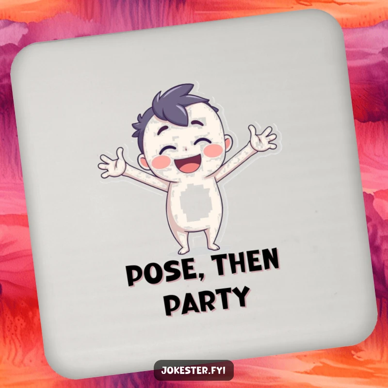 Funny Coaster featuring a joyful character in a silly, exaggerated pose, adding flair and humor.