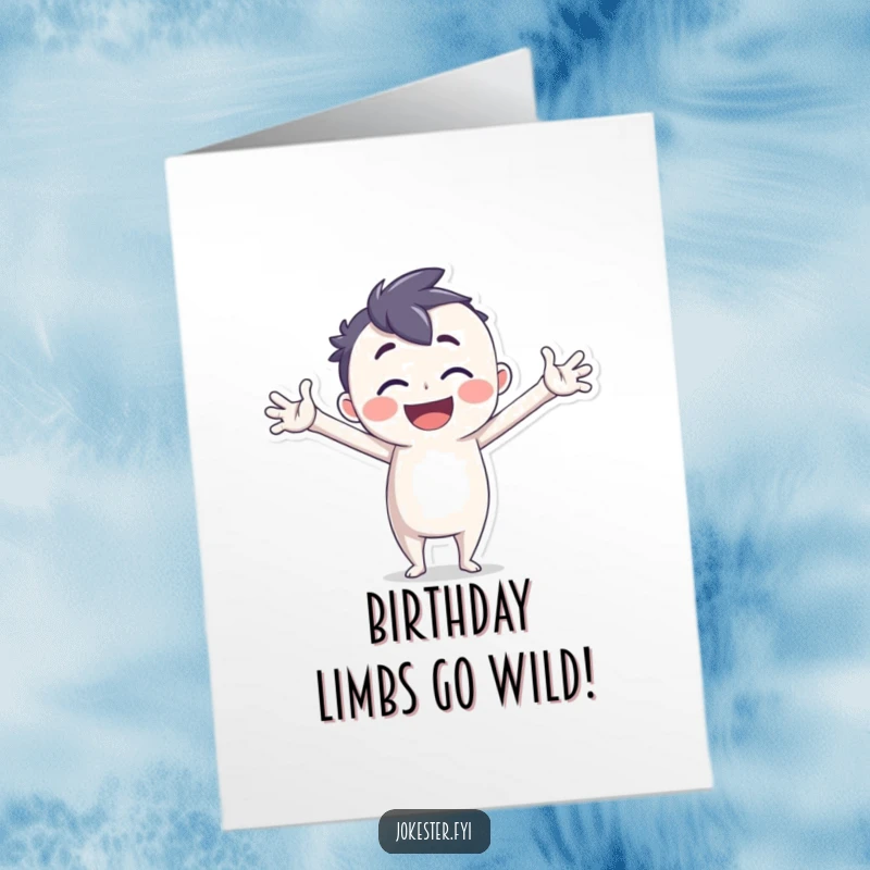 Funny Free Printable Birthday Card of a joyful character doing a silly pose with wildly exaggerated limbs, radiating happiness.