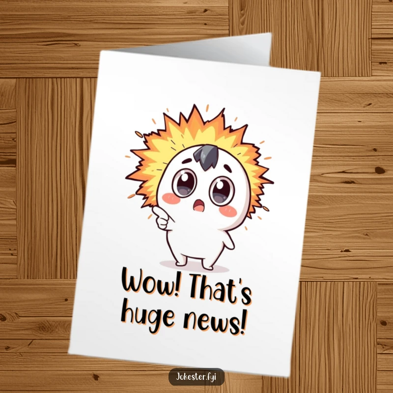 Funny Free Printable Congrats Card: Wide-eyed Kawaii character pointing at a rapidly expanding, vibrant explosion representing pure humor.