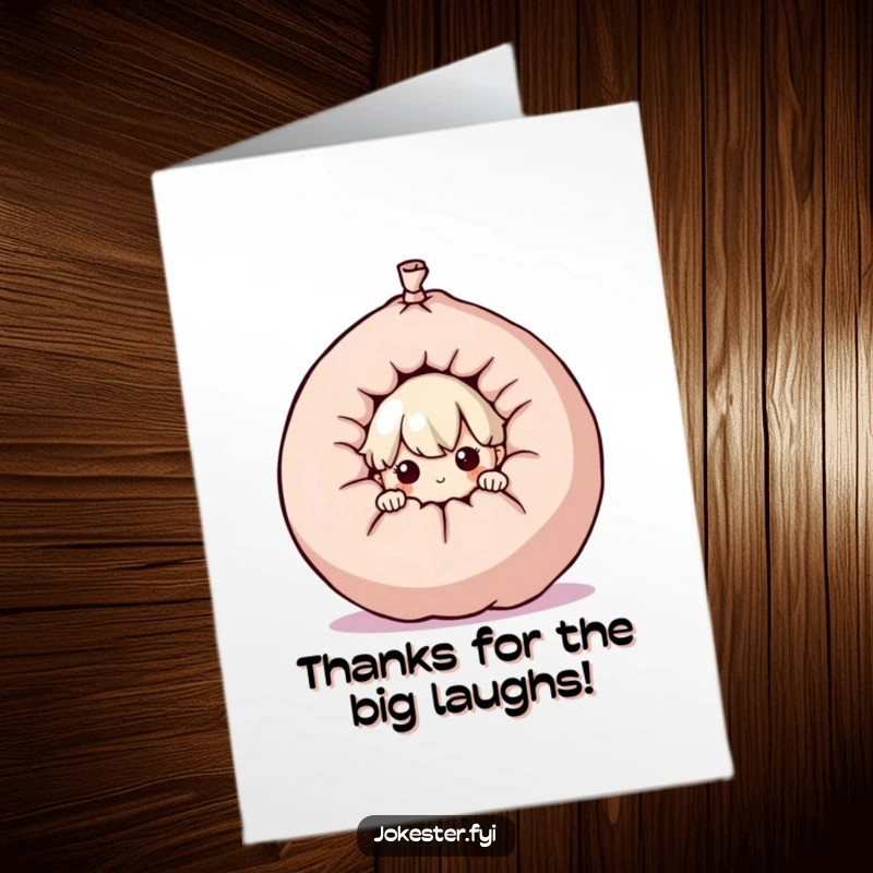 Funny Free Printable Thank You Card: A curious character emerging from behind a giant whoopee cushion, offering thanks with a mischievous grin. Downloadable humor.